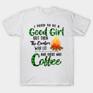 I Tried To Be A Good Girl Coffee T-Shirt